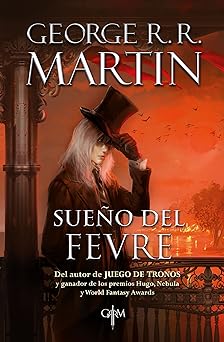 Sueno del Fevre George R. R. Martin